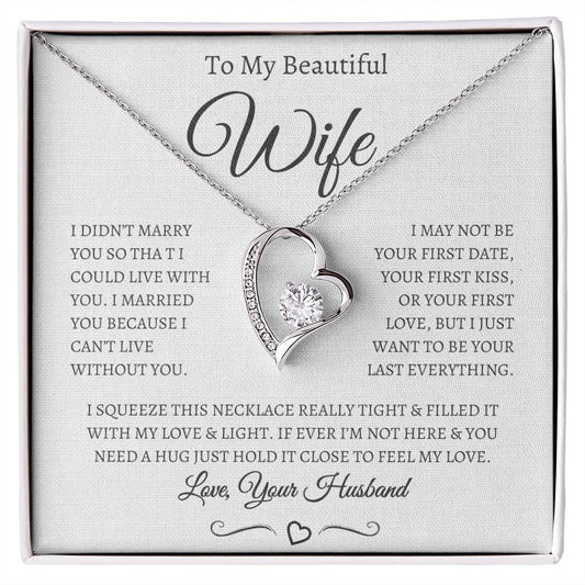 TO MY BEAUTIFUL WIFE FOREVER LOVE NECKLACE (WB )